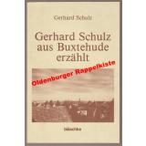 Gerhard Schulz aus Buxtehude erzählt: Buxtehude- Geschichten u. andere - signiert - Schulz, Gerhard