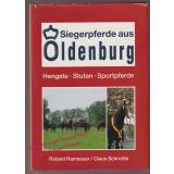 Siegerpferde aus Oldenburg: Hengste-Stuten-Sportpferde   -Ramsauer,Roland / Schridde, Claus