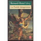 La purete dangereuse  - Lévy,Bernard-Henri