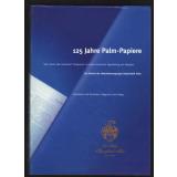 125 Jahre Palm-Papiere vom prima zäh naturbraun Bastpapier zur ersten deutschen Tageszeitung aus Altpapier *  - Schindler, Manfred