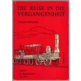 Die  Reise in die Vergangenheit I. Im Sauseschritt der Zeit (1969) - Ebeling, Hans