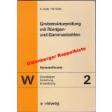 Grobstrukturprüfung mit Röntgen- und Gammastrahlen -  Werkstoffkunde Bd.2 - Kolb, Klaus   Kolb, Wolfgang