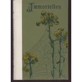 Immortellen - Band 1  (1911) - W.v.B.