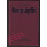 Das heilige Tor: Evangelisches Religionsbuch für Berlin - Ausgabe B (in einem Bande) (1930)  - Heuer / Kegel / Spanier