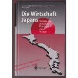 Die Wirtschaft Japans - Strukturen zwischen Kontinuität und Wandel  - Deutsches Institut für Japanfragen (Hrsg)