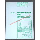 Holland-Exkursion 1980 ° Städtebau und Wohnungsbau in den Niederlanden - Kissel, Harald A.