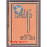 Zu den Quellen des Buenaventura: Sir John Retcliffes historische Romane (1926) - Retcliffe, John