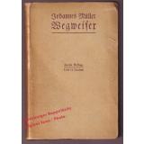 Wegweiser (1918)  - Müller, Johannes