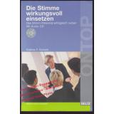 Die Stimme wirkungsvoll einsetzen: Das Stimm-Potenzial erfolgreich nutzen, mit Audio-CD (Beltz on top)  - Gutzeit, Sabine F.