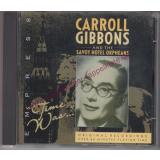 Carroll Gibbons And The Savoy Hotel Orpheans: Time Was...( original recording 1944)