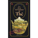 Le livre de lamateur de thé  - Collectif
