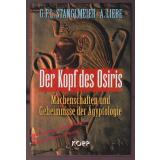 Der Kopf des Osiris: Machenschaften und Geheimnisse der Ägyptologie  - Stanglmeier /Liebe, 