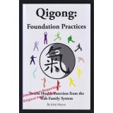 Qigong: Foundation Practices: Twelve Health Exercises..  - Munro, John