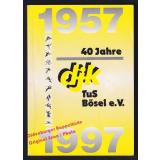 40 Jahre DJK TuS Bösel ( Niedersachsen) e.V. 1957-1997  -