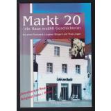 Markt 20 - ein Haus erzählt Geschichte  - Eiynck, Andreas