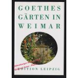 Goethes Gärten in Weimar  - Ahrendt, Dorothee/ Aepfler, Gertraud