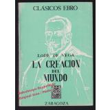 La creación del mundo y primera culpa del hombre   - Vega, Lope de