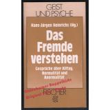 Das Fremde verstehen = Geist und Psyche - Heinrichs, Hans J.