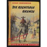 Die rechtlose Grenze: Lockender Westen; Leihbuch  (1954)  AWA  - Ernenwein, Leslie