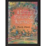 A Little History of Australia - Peel,Mark