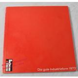 Die gute Industrieform 1972  [Ausstellungskatalog]  - Auer Ernst J.