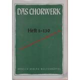 Das Chorwerk  Heft 1 - 130 (Werksverzeichnis) - Gudewill, Kurt (Hrsg)