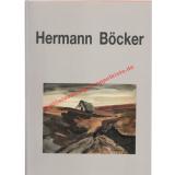 Hermann Böcker  1890 - 1978: die Sprache der Leidenschaft   - Wandschneider, Andrea 