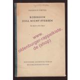 Robinson soll nicht sterben - Ein Spiel in 3 Akten  (1952) - Die Volksbühne Heft 10 - Forster, Friedrich