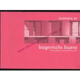 Bogevischs Buero: GLASHAUS_02 ; Ausstellung 2007  - Ring, Kristien (Hrsg)