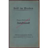 Industrievolk - Volk im Werden - Schriftenreihe der Rhein-Mainischen Volkszeitung (1924) - Rosenstock,Eugen