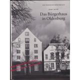 Das Bürgerhaus in Oldenburg = Das deutsche Bürgerhaus Band XXXI  - Asche, Kurt
