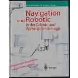 Navigation und Robotic in der Gelenk- und Wirbelsäulenchirurgie  - Konermann,Werner / Haaker,Rolf