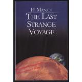 The Last Strange Voyage  - Manice, H.