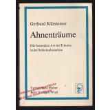 Ahnenträume: Die besondere Art der Träume in der Schicksalsanalyse   -Kürsteiner, Gerhard