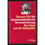 Die fundamentalistische Herausforderung - Tibi, Bassam