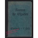 Kommt, ihr Gspielen: Chorbuch zu deutschen Volksliedern  (1949)