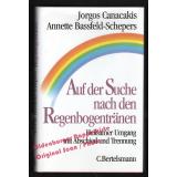 Auf der Suche nach den Regenbogentränen - Canacakis/ Bassfeld-Schepers