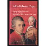 Allerliebster Papa! Mozarts Briefwechsel mit dem Vater   - Feddersen, Peter (Hrsg)