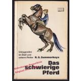Das schwierige Pferd:(1963)  - Summerhays, Reginald S.