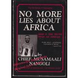 No More Lies About Africa: Here Is the Truth from an African!  - Nangoli, Musamaali