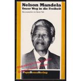 Nelson Mandela: Unser Weg in die Freiheit;  Reden und Schriften - Falk, Rainer