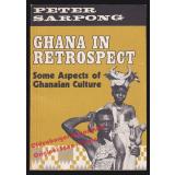 Ghana in retrospect: Some aspects of Ghanaian culture  - Sarpong, Peter