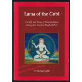 Lama of the Gobi: The Life and Times of Danzan Rabjaa - Kohn, Michael