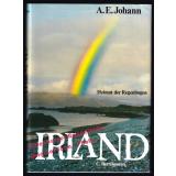 Irland: Heimat der Regenbogen  - Johann, A.E.