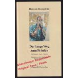 Der lange Weg zum Frieden: Deutschland - Israel - Palästina * signiert *   - Moskovitz, Reuven