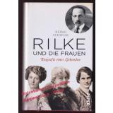 Rilke und die Frauen: Biografie eines Liebenden  - Schwilk, Heimo