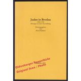 Juden in Breslau 1850-1945: Beiträge zu einer Ausstellung   - Kühnel, Horst (Hrsg)
