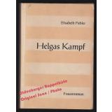 Helgas Kampf: Frauenroman ( um 1960)   - Pichler, Elisabeth