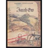 Jacob Ow: Historischer Roman (1958)   - Voelkner, Benno
