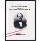 Die deutsche Einheit will ein jeder ...: Bismarck und die deutsche Frage 1848 bis 1871 